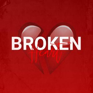 Broken Heart (Explicit)