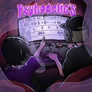 Psyhodelic's (Explicit)