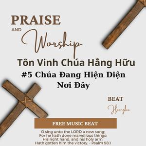 #5 TVCHH // CHÚA ĐANG HIỆN DIỆN NƠI ĐÂY // #BEAT (feat. Hoanglee)