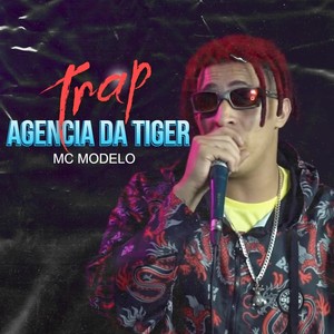 Trap Agencia da Tiger (Explicit)