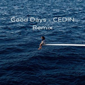 Good Days (CEDIN Remix)