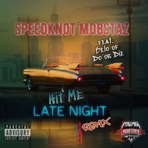 Hit Me (Late Night) (feat. Belo of Do or Die) [Remix] [Explicit]