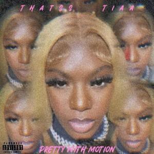 Pretty With Motion (Explicit)