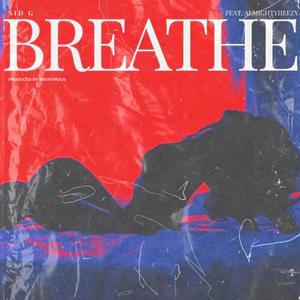 BREATHE (feat. AlmightyHeezy)