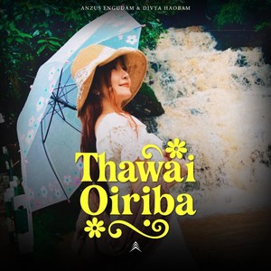 Thawai Oiriba (feat. Divya Haobam)