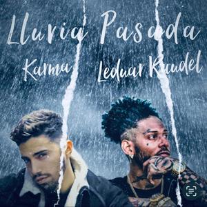 Lluvia Pasada (feat. Leduar Raudel) (Explicit)