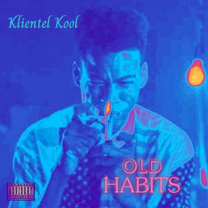 Old Habits (Explicit)