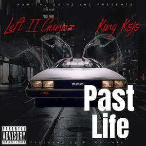 Past Life (feat. King Kojo) [Explicit]