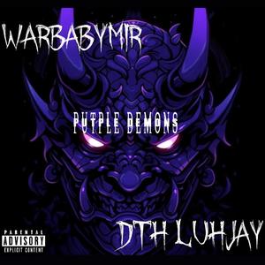 PURPLE DEMONS (feat. DTH LuhJay) [Explicit]