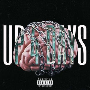 Up 4 Days (Explicit)