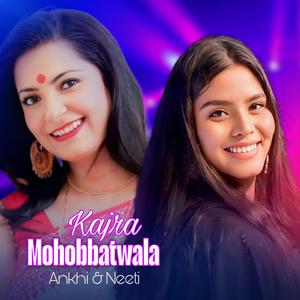 Kajra Mohabbatwala Trap Mix (feat. Ankhi & Neeti) (Explicit)