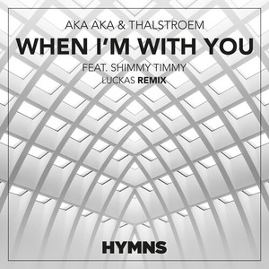 When I'm With You (Luckas Remix)