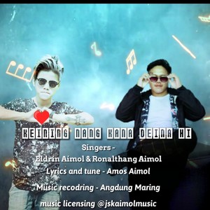 Keining nang kanadei | Aimol song (feat. Eldrin Aimol & Ronalthang Aimol)