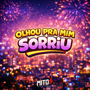 Olhou Pra Mim Sorriu (Explicit)