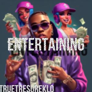 Entertaining (Explicit)