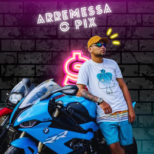 Arremessa o pix (Explicit)