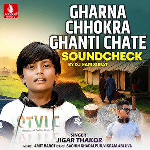 Gharna Chhokra Ghanti Chate (Sound Check)