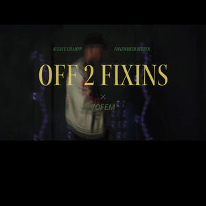 Off 2 Fixins (feat. Fonzworth Beezer & Avenue Champp) (Explicit)