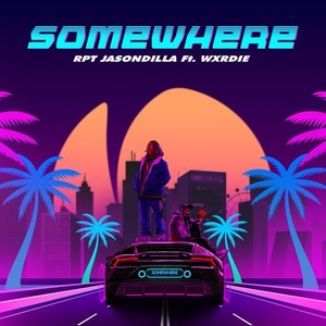 Somewhere (Explicit)