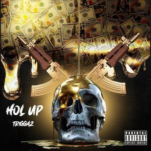Hol up (Explicit)
