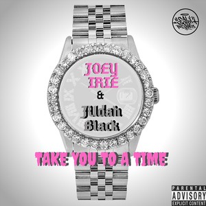 Take You to a Time (feat. Judah Black) [Explicit]