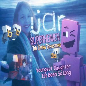 It’s Been So Long, My Youngest Daughter