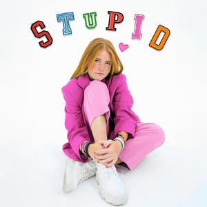 Stupid (Explicit)