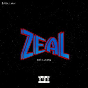 ZEAL (Prod Yadan) (Explicit)