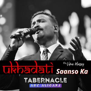 UKHADATI SAANSO KA (feat. Vipin Massey)