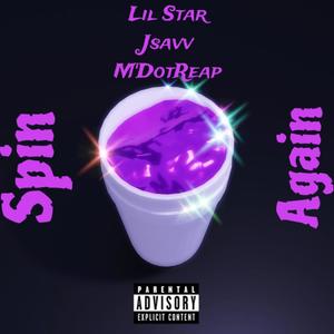 Spin Again (feat. Jsavv & M’DotReap) (Explicit)