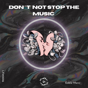 Don't Not Stop The Music