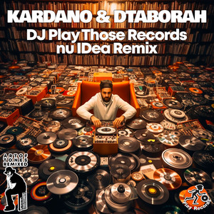 DJ Play Those Records (nu IDea Remix)