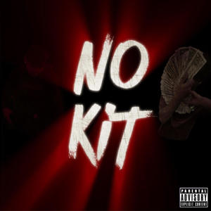 No Kit (feat. YngbJayy) [Explicit]