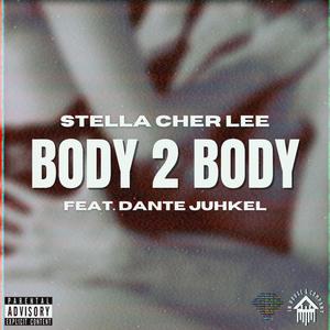 Body 2 Body (feat. Dante Juhkel) (Explicit)