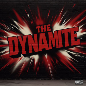 The Dynamite (Explicit)