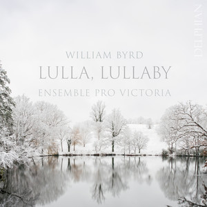 Byrd: Lulla, Lullaby