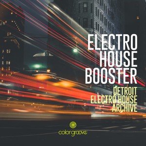 Electro House Booster (Detroit Electro House Archive)