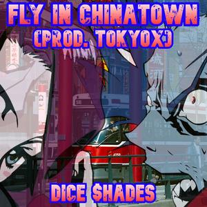 Fly In Chinatown (Explicit)