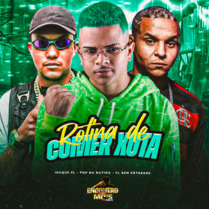 ROTINA DE COMER XOTA (Explicit)