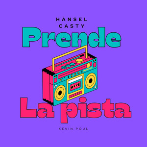 Prende La Pista (Explicit)