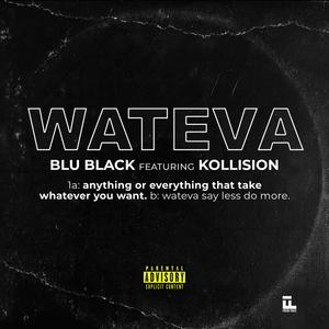 WATEVA (feat. Kollision) [Explicit]