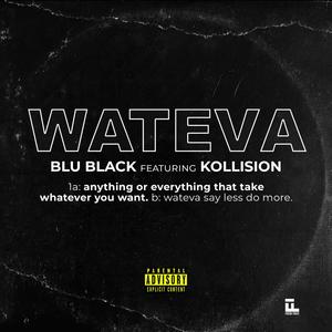WATEVA (feat. Kollision) (Explicit)