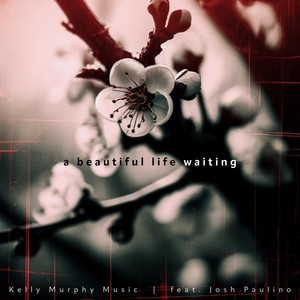 A Beautiful Life Waiting (feat. Josh Paulino) [Explicit]