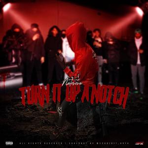 Turn It Up A Notch (Explicit)