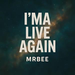 I'ma Live Again (Live)