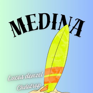 Medina (Explicit)