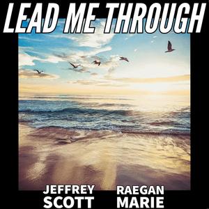 Lead Me Through(feat. Raegan Marie)