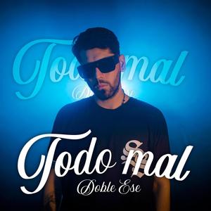 Todo Mal (Explicit)