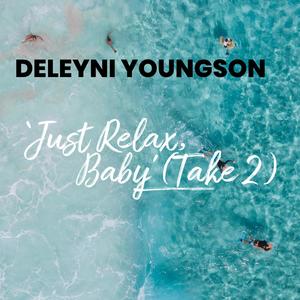 'Just Relax, Baby' (Take 2)
