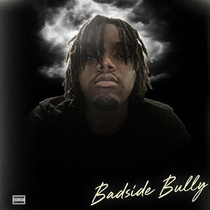 Badside Bully (Explicit)